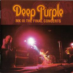 Deep Purple : MK III the Final Concerts